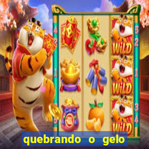 quebrando o gelo ler online